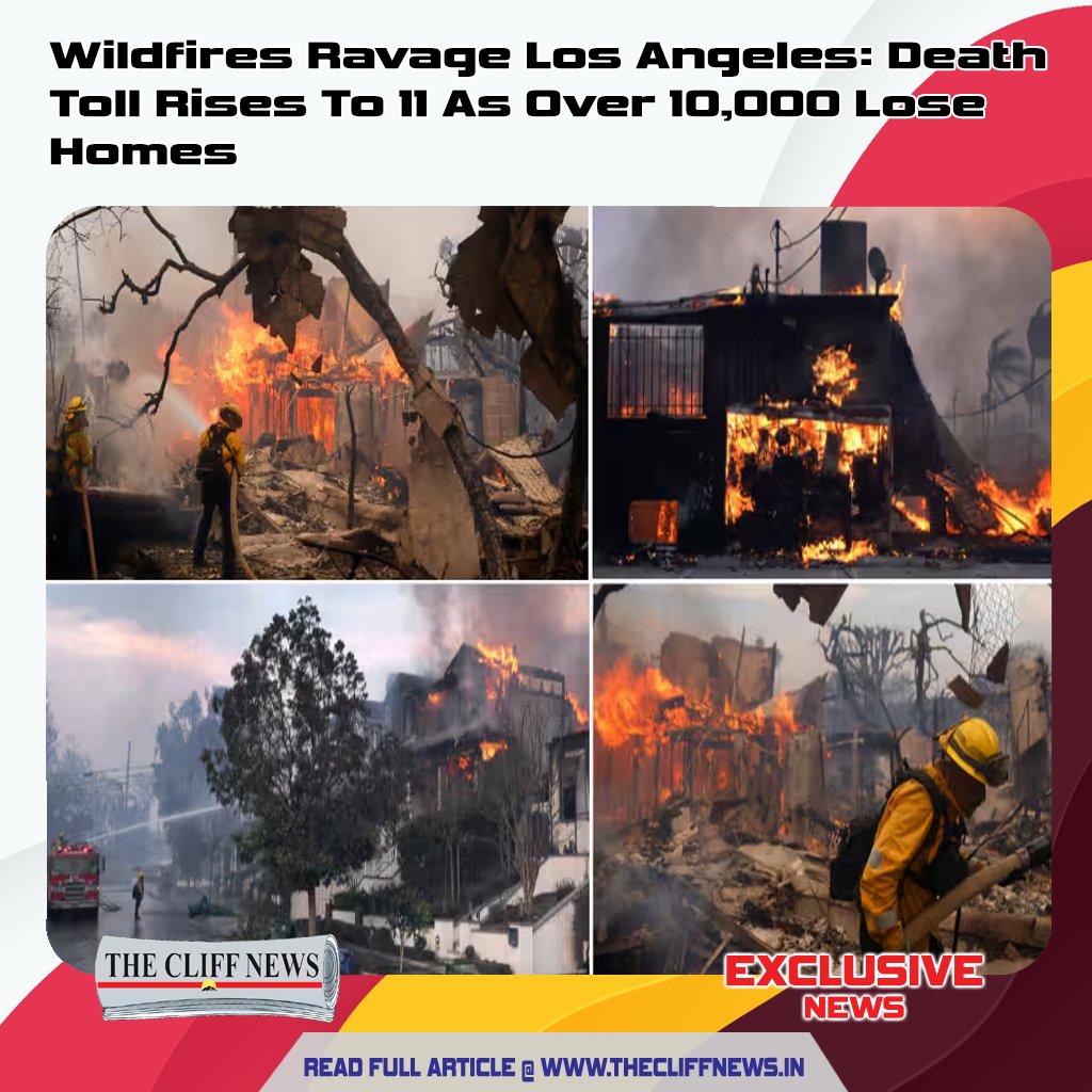 Wildfires Ravage Los Angeles: Death Toll Rises To 11 As Over 10,000 Lose Homes