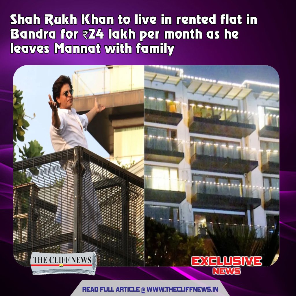 Shah Rukh Khan Moves Out of Mannat for Grand Renovation