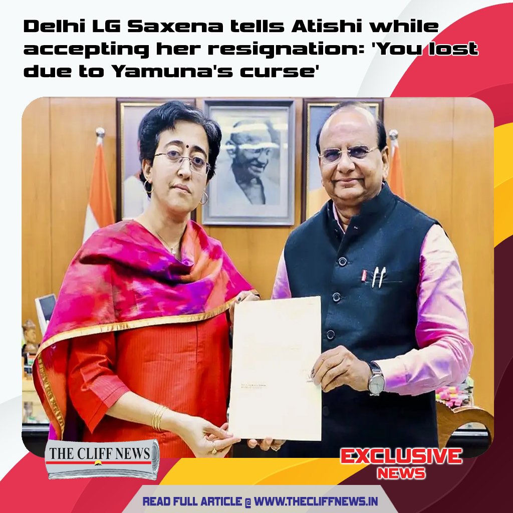 LG Saxena Tells Atishi: ‘You Lost Due to the Curse of Yamuna Maa’